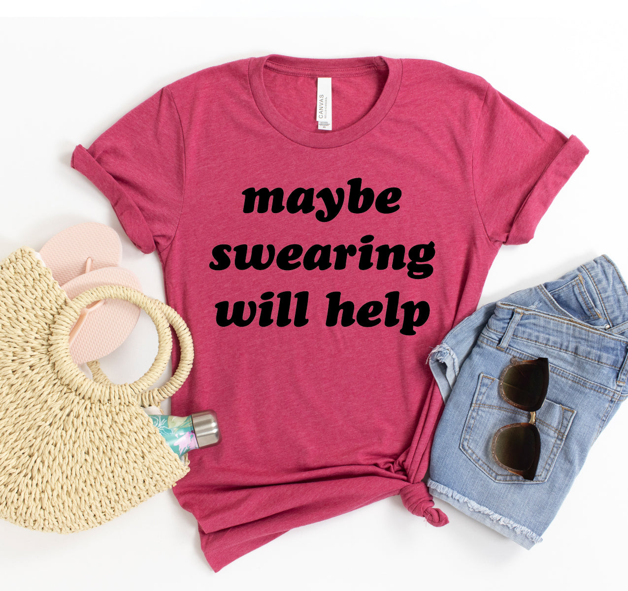 Maybe Swearing Will Help T-shirt